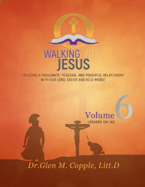 Volume 6 - Walking With Jesus Lessons 134-142