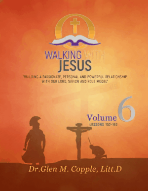 Volume 6 - Walking With Jesus Lessons 152-160